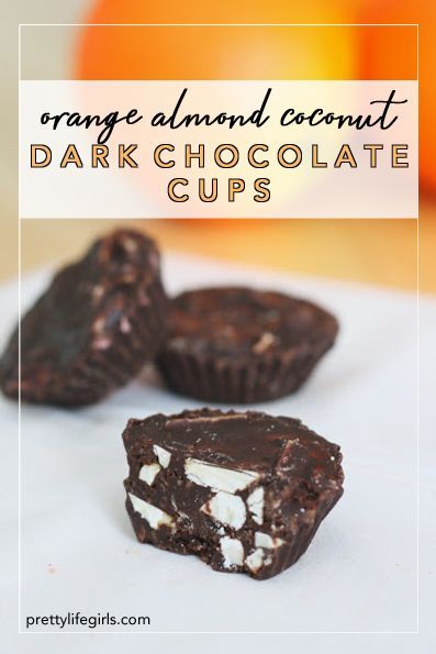 Three Easy Homemade Chocolate Cup Recipes! Like these Easy Orange Almond Coconut Dark Chocolate Cups. This is a fun snack idea for summer or school lunches! Get the kids involved and they can make their own recipe too! - The Pretty Life Girls #darkchocolate #easyrecipes #easytreats #nobake #chocolatecup